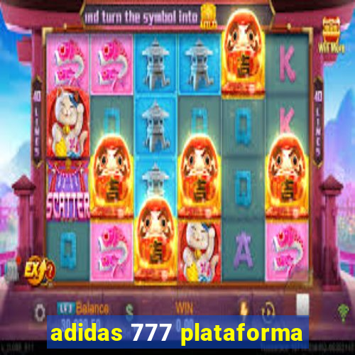 adidas 777 plataforma