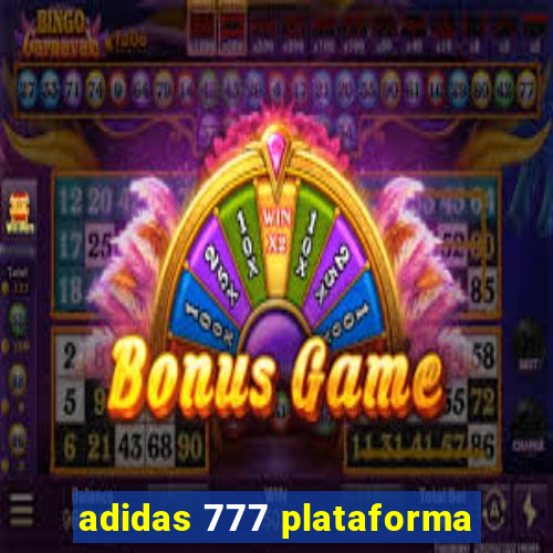 adidas 777 plataforma