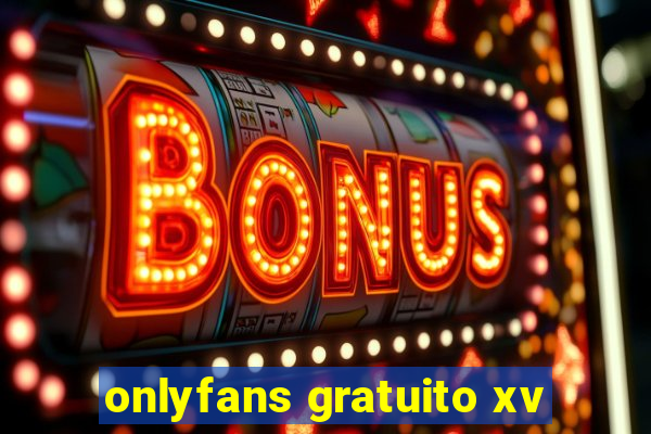 onlyfans gratuito xv