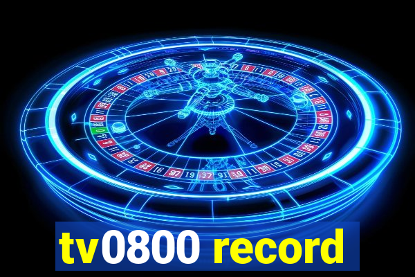 tv0800 record