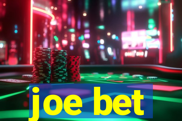 joe bet