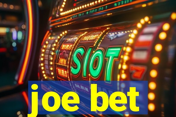 joe bet