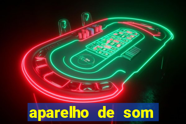 aparelho de som casas bahia