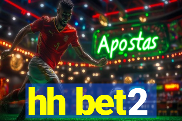 hh bet2