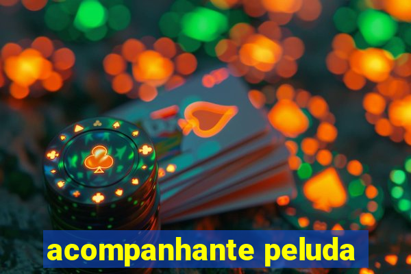 acompanhante peluda