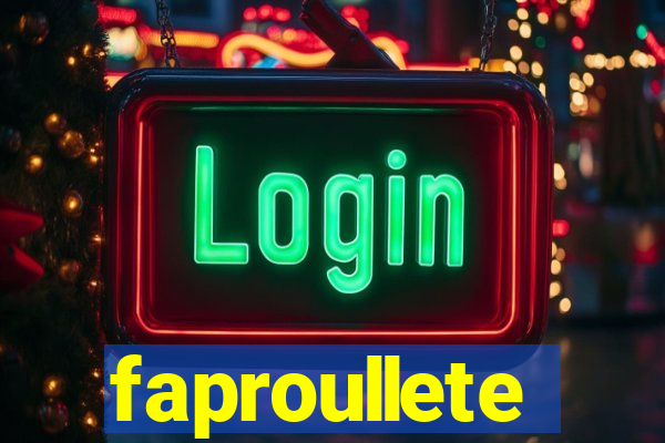 faproullete