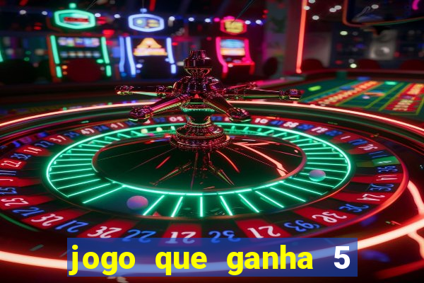jogo que ganha 5 reais no cadastro