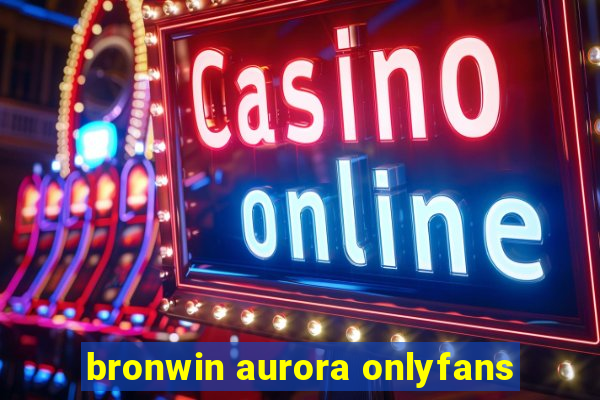 bronwin aurora onlyfans