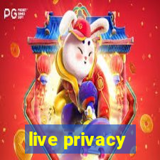 live privacy