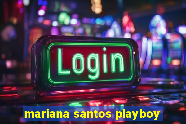 mariana santos playboy