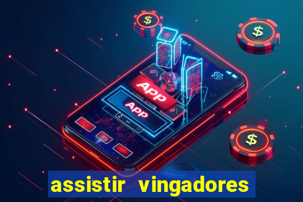 assistir vingadores ultimato filme completo dublado google drive
