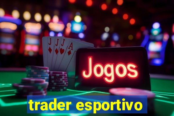 trader esportivo