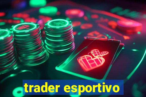 trader esportivo