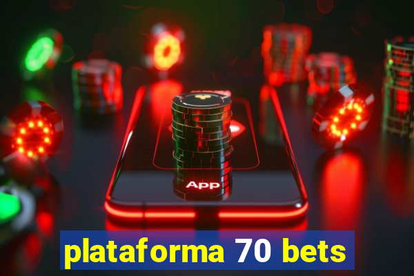 plataforma 70 bets