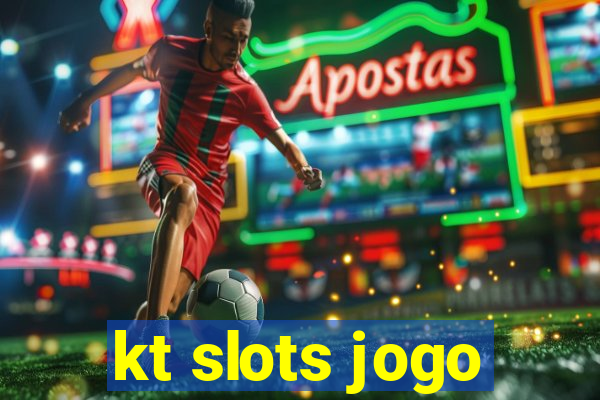 kt slots jogo