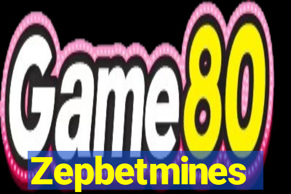 Zepbetmines