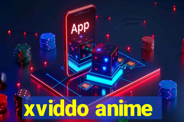 xviddo anime