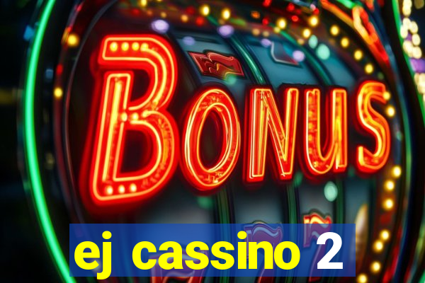 ej cassino 2