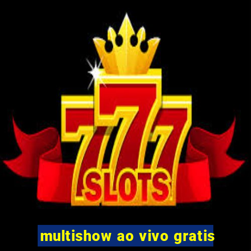 multishow ao vivo gratis