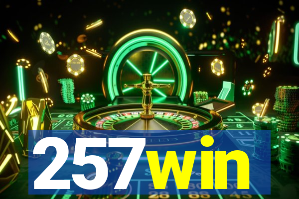 257win