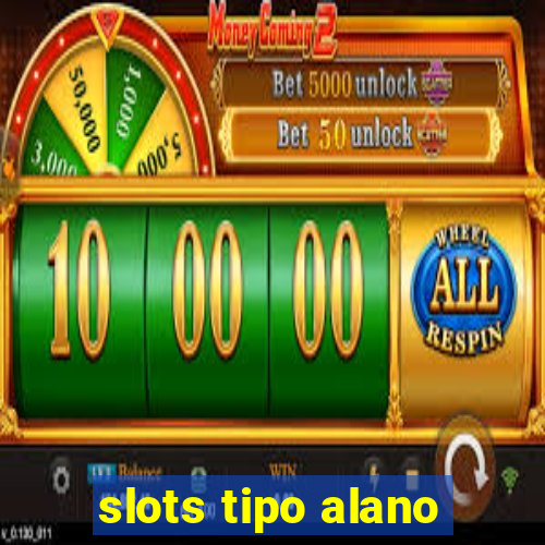 slots tipo alano
