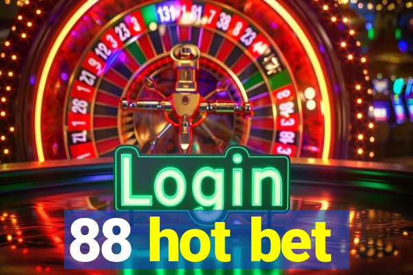 88 hot bet