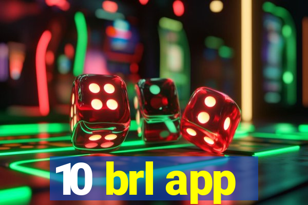 10 brl app