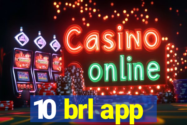 10 brl app