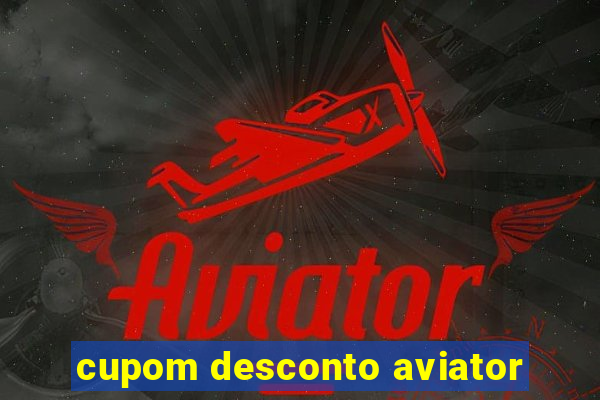 cupom desconto aviator