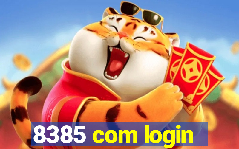 8385 com login