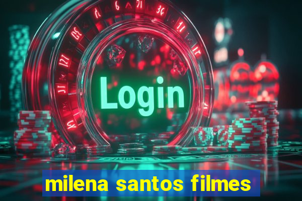 milena santos filmes