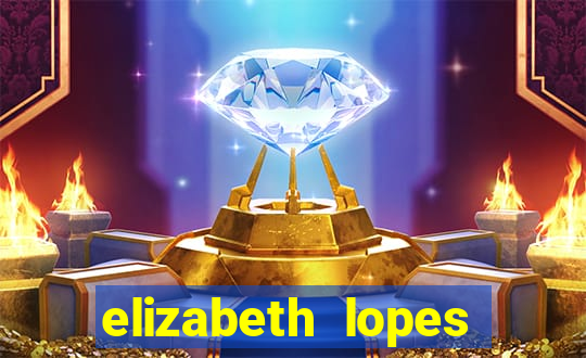 elizabeth lopes sanches nua