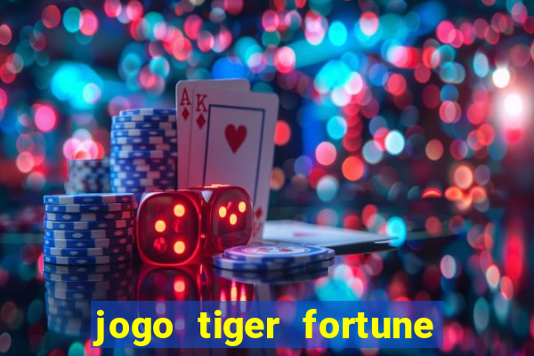 jogo tiger fortune paga mesmo