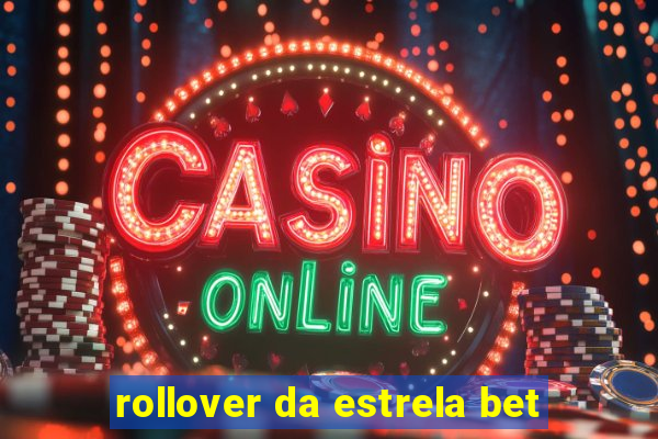 rollover da estrela bet
