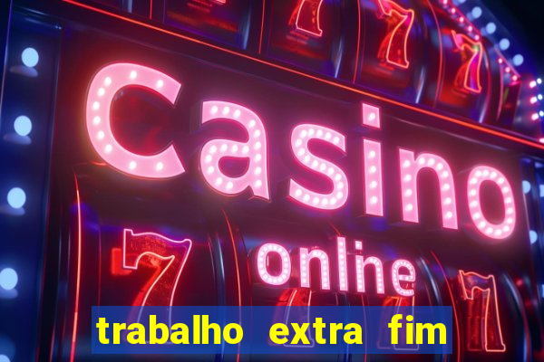 trabalho extra fim de semana porto