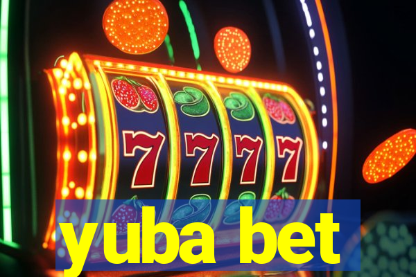 yuba bet