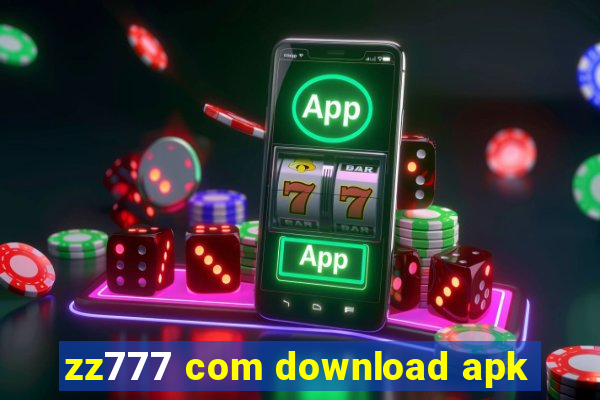 zz777 com download apk