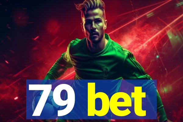 79 bet