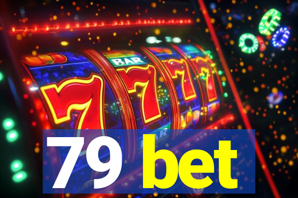 79 bet