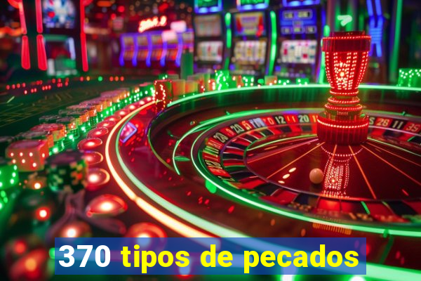 370 tipos de pecados