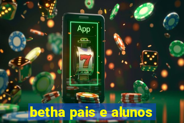 betha pais e alunos