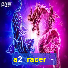 a2 racer - riscando o asfalto filme completo dublado