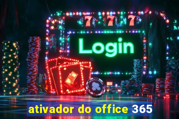 ativador do office 365