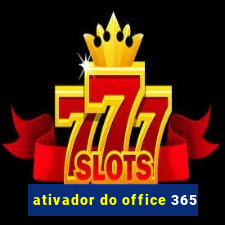 ativador do office 365