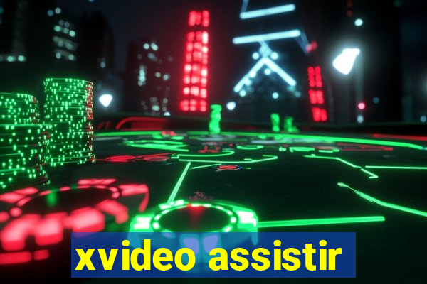 xvideo assistir