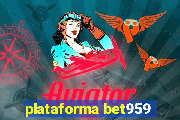 plataforma bet959
