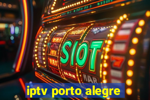 iptv porto alegre