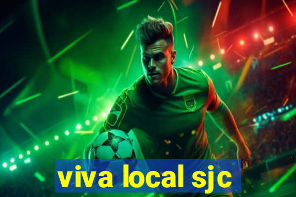 viva local sjc
