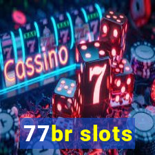 77br slots