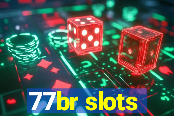 77br slots